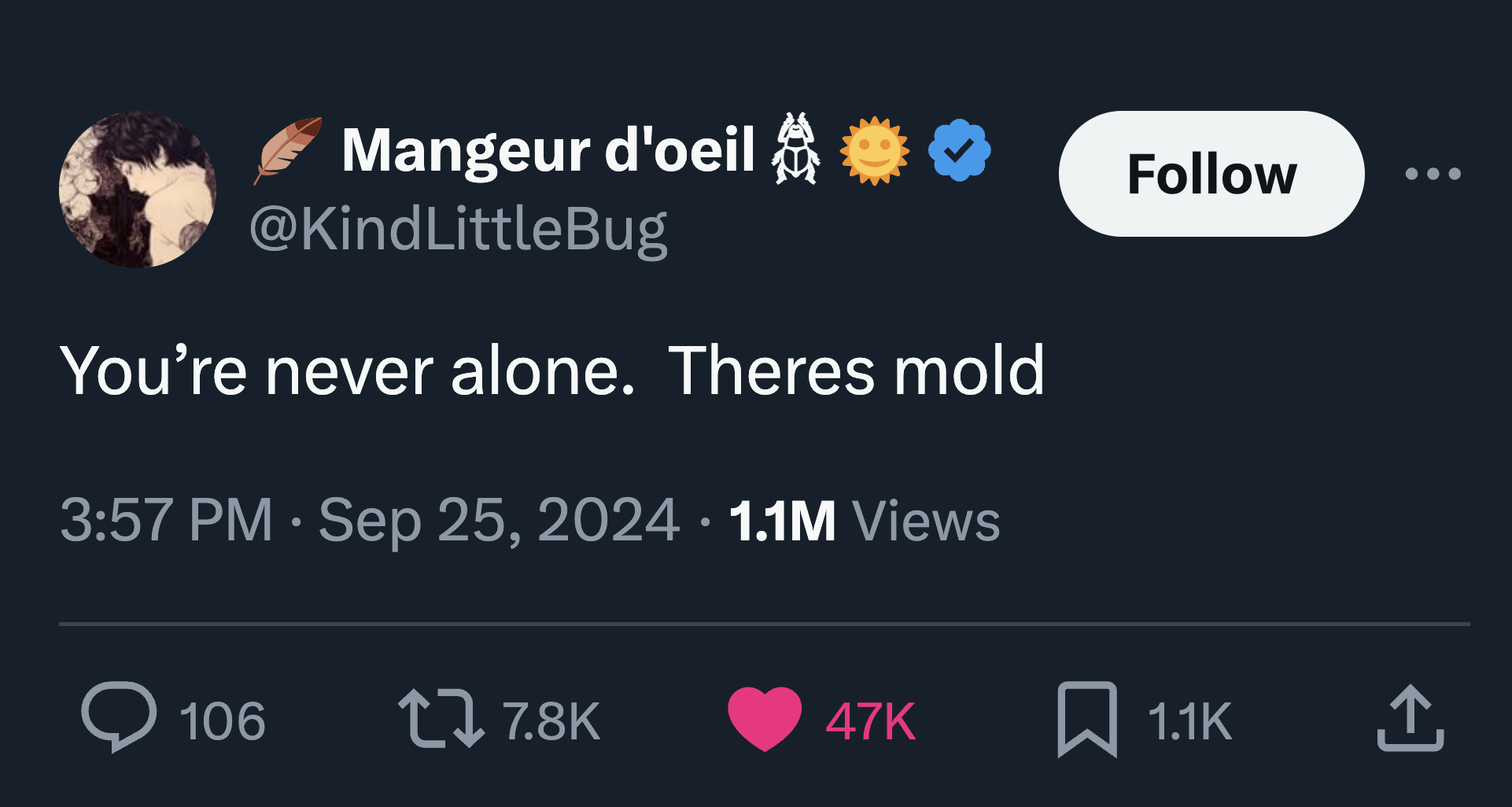 screenshot - Mangeur d'oeil o You're never alone. Theres mold 1.1M Views 106 17 47K